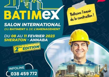 Salon international du Bâtiment : La 2ème édition à Annaba du 8 au 11 février