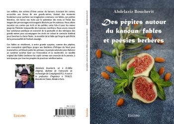  « Des pépites autour du kanoun, fables et poésie berbères » : Une nouvelle œuvre de Abdelaziz Boucherit