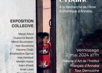 Une exploration urbaine à l’IFA : À la recherche de l’Ame authentique d’Annaba