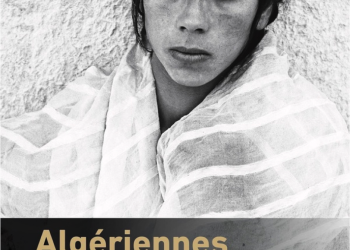 « Algériennes surexposées » de Zalia Sékaï : La mémoire en images