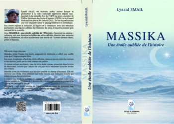 «Massika, une étoile oubliée de l’histoire» de  Lyazid Smaïl  : Hommage à une héroïne  