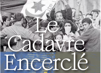 “Le Cadavre encerclé” : Une pièce majeure de Kateb Yacine